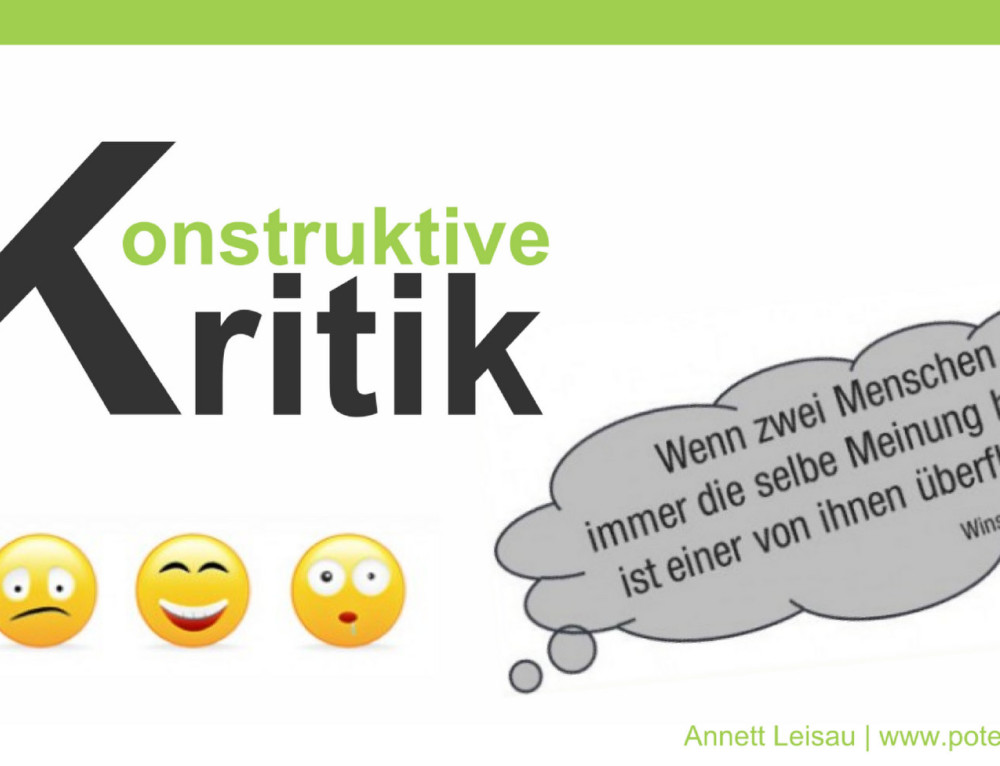 Konstruktive Kritik annehmen und wachsen.